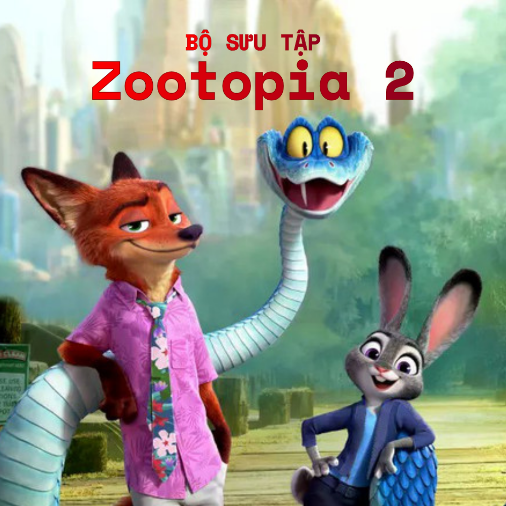 Bộ Sưu Tập Zootopia 2 - Mới Trending