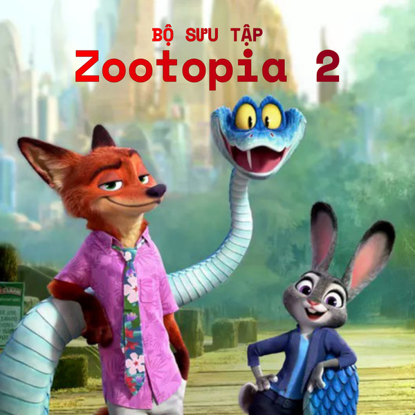 Bộ Sưu Tập Zootopia 2 - Mới Trending